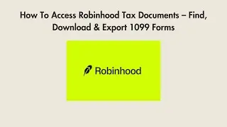 How To Access Robinhood Tax Documents &ndash; Find, Download & Export 1099 Forms