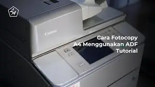 Cara Fotocopy A4 Menggunakan ADF Canon IRA 40/42 | Tutorial