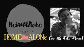 Felix Plazek - Heimatliebe Home Alone Live