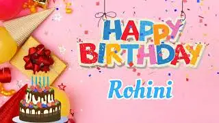 Happy Birthday Rohini Song || Happy Birthday Song || Happy Birthday To You