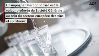 Pour Soci&eacute;t&eacute; G&eacute;n&eacute;rale, un Pernod Ricard sinon rien