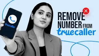 How To Remove Your Name And Number From Truecaller | How To Delete Truecaller Account Permanently