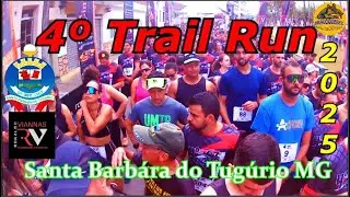 4&ordm; Trail run de Santa Barb&aacute;ra do Tug&uacute;rio - MG - 2025.