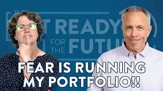 Fear is Running My Portfolio! | The Get Ready for the Future Show