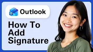 How to Add Signature in Outlook (Complete Guide)