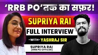 RRB PO Topper | Supriya Rai Full Interview | Veteran