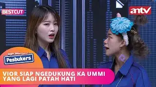 Vior Siap Ngedukung Ka Ummi Yang Lagi Patah Hati | BestCut Pesbukers Segerrr ANTV (2/2)