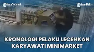 KRONOLOGI Pelaku Nekat Lecehkan Karyawati Minimarket di Tanjung Benoa Bali, Pura-Pura Beli Mie