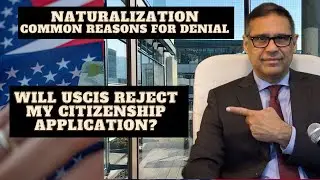 Why Does the USCIS Reject Citizenship Application?  (Common Reasons For Denials)