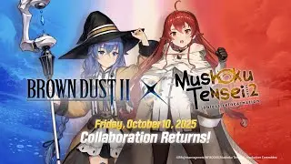 Brown Dust 2 x Mushoku Tensei Season 2｜Collaboration Rerun PV