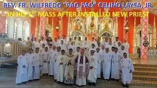 FULL VIDEO OF REV. FR. WILFREDO CELINO LAYSA, JR. IN HIS 1ST MASS AT ST. CATHERINE OF ALEXANDRIA