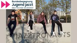 Early 2022 - Jazztronauts - Jugend Jazzt 2022