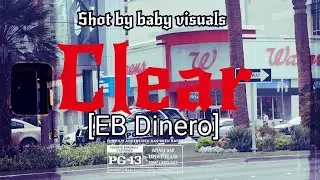 EB Dinero - Clear (Official Video)