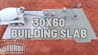 30'x60' Concrete Pour for a Steel Building | Sturdi Steel Buildings