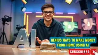 Genius Ways to Make Money From Home Using AI