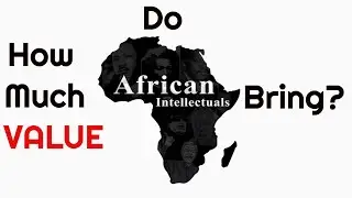 The Value of Intellectuals In African Society | Gracefield Tsado