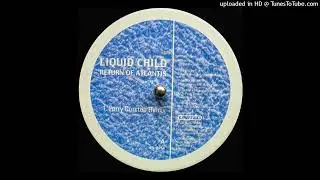 Liquid Child - Return Of Atlantis (Ferry Corsten Remix) (1999)