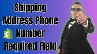 Shopify Checkout How to Make Shipping Address Phone Number a Required Field 2025