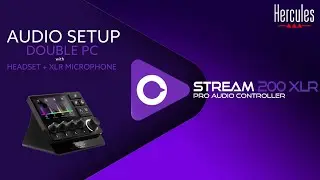 How to set up my audio controller for dual-PC stream with XLR mic | STREAM 200 XLR | HERCULES