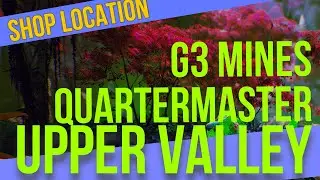 High On Life - Upper Valley, G3 Mines Quartermaster Shop Location