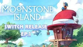 Switch release Let's Play ep.1 - Moonstone Island