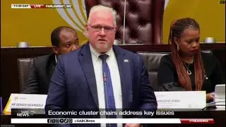 Chairpersons of the Economic Cluster address key issues in Parliament