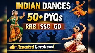 Dance Forms of India | 50+ Previous Year Questions | RRB NTPC | SSC | Group D