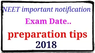 NEET 2018 important notification/ neet application form/ neet exam date 2018