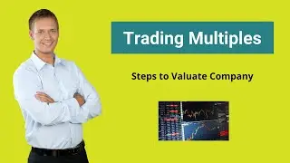 Trading Multiples | Definition | Steps to Valuate Company