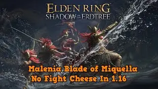 Elden Ring 1.16: Malenia No Fight Cheese
