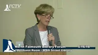 North Falmouth Library Presentation May 16, 2018