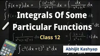 Integration of Some Particular Functions || Class 12 || Maths Problems Solved