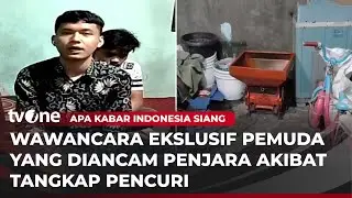 Pengakuan Pemuda yang Terancam Dipenjara 1 Tahun 6 Bulan Karena Tangkap Maling | AKIS tvOne