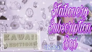 Unboxing Kawaii Stationery Subscription Box | India Stationery Box | Paperquirks Kawaii Edition