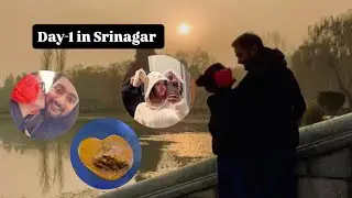 Day 1 in Srinagar, Kashmir | Sunset Views, Chill Weather & First Day Vibes