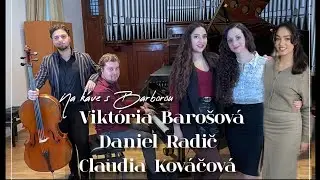 Na káve s Barborou - Viktória Barošová, Daniel Radič, Claudia Kováčová