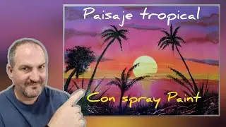 🎨🎨Paisaje tropical, con pinturas en spray.🌅