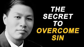 The Secret to Overcoming Sin and Living in True Freedom | Watchman Nee
