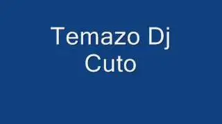 Temazo dj cuto