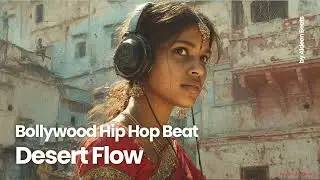 Bollywood Hip Hop Instrumental &ndash; Desert Flow