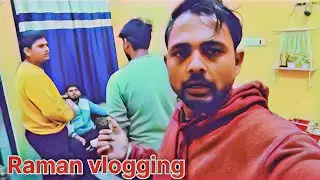 Raman vlogging😍 Raat Mein shooting ke liye gas log Aaye😍🥰