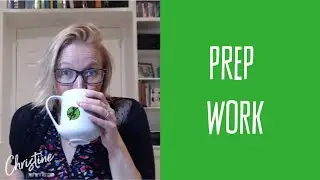 The Empty Nest: A Guide to Uncovering My Future, Lesson #0: PREP WORK