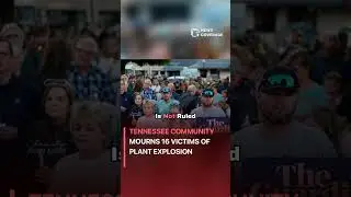 Tennessee community mourns 16 victims of plant explosion #crime #law #crisis