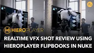 Обзор визуальных эффектов в реальном времени с использованием HieroPlayer Flipbooks в Nuke