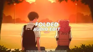 folded (tiktok version) || kehlani [ edit audio ]