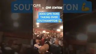 3000 QPR FANS TAKING OVER SOUTHAMPTON! #qpr #footballfans #efl #football #championship