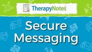 TherapyNotes&reg; Secure Messaging