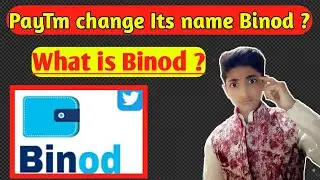 Paytm change its name BINOD ? what is binod ? Asli sach