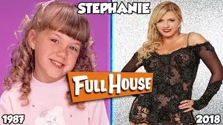 Full House Then And Now 2018 Real Name And Age