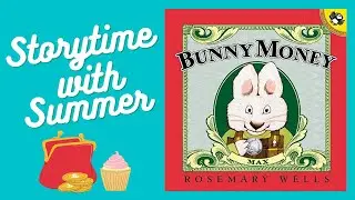 🧁 Bunny Money 🧁 | Max and Ruby Collection/Children's Read-Aloud | Storytime with Summer